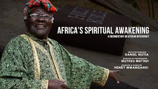 Africas Spiritual Awakening  A Documentary on African Witchcraft [upl. by Akimik]