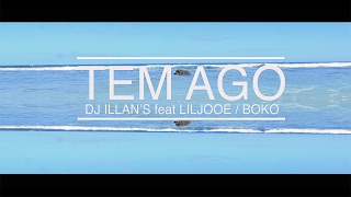 Liljooe amp Boko ft Dj Illans  Tem ago  Clip Officiel [upl. by Necaj786]