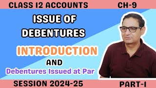 ISSUE OF DEBENTURES INTRODUCTION and Debentures Issued at Par Class 12 Accounts Part1 Session 2024 [upl. by Aiela706]