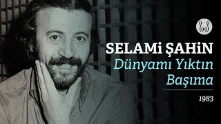 Selami Şahin  Dünyamı Yıktın Başıma Official Audio [upl. by Eyla]