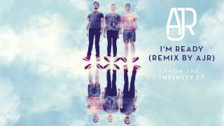 AJR  Im Ready Remix by AJR Official Audio [upl. by Sutherland]