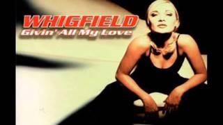 WHIGFIELD  Giving All My Love [upl. by Anitrebla]