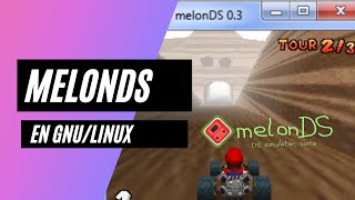 Cómo instalar quotMelonDSquot para GNULinux emulador de Nintendo DS [upl. by Lebbie]