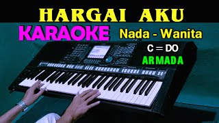 HARGAI AKU  Armada  KARAOKE Nada Wanita HD [upl. by Secnirp]