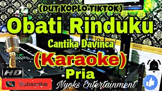 OBATI RINDUKU  Cantika Davinca  Cut Rani KARAOKE Koplo Viral Tiktok Nada Pria  FISDO [upl. by Alleira]