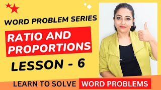 Word problems related to Ratio and Proportions  Word Problem Series  Lesson 6 [upl. by Algy]