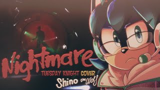 Shino The Wolf  Nightmare Tuesday Night Cover Lyric Video [upl. by Ahsikym]