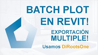 Exportación multiple en Revit con DiRoots [upl. by Ramraj]