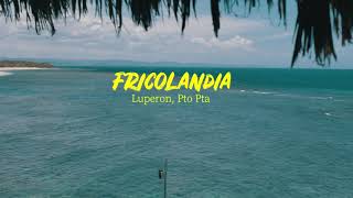 Fricolandia [upl. by Drucy462]