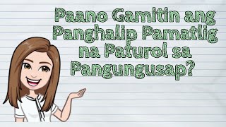 FILIPINO Paano Gamitin ang Panghalip Pamatlig na Paturol sa Pangungusap  iQuestionPH [upl. by Rediah]