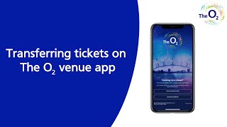 Transferring tickets on The O2 venue app [upl. by Eralc]