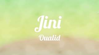 Oualid  jini Lyrics [upl. by Ellerrad]