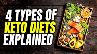 The 4 Different Types Of Keto Diets Explained [upl. by Sadowski735]