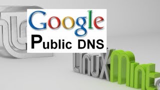 How to Setup Google Public DNS on Linux Mint [upl. by Yetac]