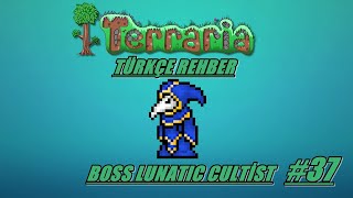 Terraria Rehber TÜRKÇE 37 quotLunatic Cultist BOSSquot [upl. by Eneluqcaj]