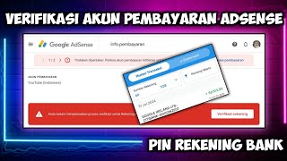 VERIFIKASI AKUN PEMBAYARAN ADSENSE YOUTUBE PIN Rekening Bank Google Adsense [upl. by Oetsira]