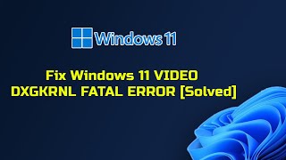 Fix Windows 11 VIDEO DXGKRNL FATAL ERROR Solved [upl. by Ferde]