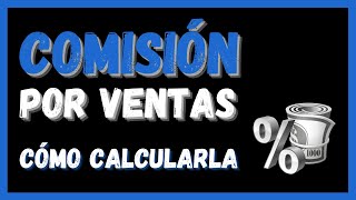 Cómo Calculo una COMISIÓN por VENTAS 💰  Porcentaje de COMISIÓN [upl. by Jemima]