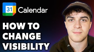 How to Change Google Calendar Visibility Full 2024 Guide [upl. by Lorinda]