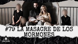 Ep 79 quotFamilia LeBaron  La Masacre de los Mormonesquot [upl. by Jeraldine]