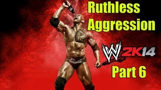 WWE 2K14 Part 6 Ruthless Aggression  30 Years of Wrestlemania [upl. by Xylia701]