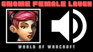 Gnome Female Laugh Sound World of Warcraft [upl. by Lougheed520]