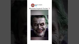 William Dafoe Thoughts On The Joker shorts viral [upl. by Aniryt]