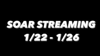 SOAR Streaming January 2226 [upl. by Laro503]