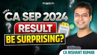 CA Exam 2024 Result News  Will CA Sep 2024 Result be Surprising  By Nishant Kumar Sir [upl. by Aeirdna]