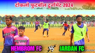 Hembrom Fc vs Jardan Fc  1st Round  At  Toklo Football Match 2024 [upl. by Zehe]