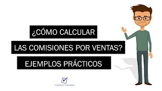 ¿Cómo calcular las comisiones por venta  Ejemplos prácticos [upl. by Ahselak536]