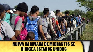 Nueva Caravana de migrantes se dirige a Estados Unidos [upl. by Onimixam]