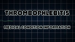 Thrombophlebitis Medical Condition [upl. by Alexina]