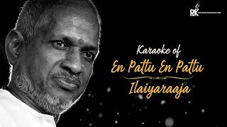 En Pattu En Pattu Mp3 Karaoke  High Quality Karaoke  Ilaiyaraaja  Regional Karaoke [upl. by Coyle]