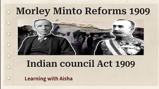 Morley Minto Reforms 1909  Government of India Act 1909  history olevel olevelexam [upl. by Nauqe690]