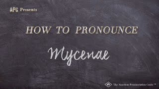 How to Pronounce Mycenae Real Life Examples [upl. by Anerda]