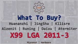 🇬🇧 Which X99 LGA 20113 motherboard to pick Huananzhi  JingSha  Kllisre  Alzenit  Atermiter [upl. by Oniliuqnart568]