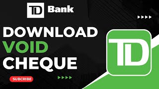 How to Get Void Cheque on TD App [upl. by Ettelorahc]