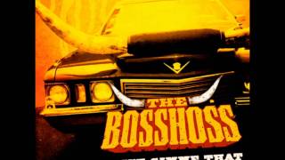 The BossHoss  Dont Gimme That HQ [upl. by Sandie737]