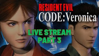 🔴 Resident Evil Code Veronica Live Stream Part 3 [upl. by Gehman]