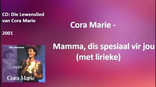 Cora Marie  Mamma dis spesiaal vir jou Met lirieke [upl. by Preuss]