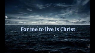 Sidewalk Prophets  To Live Is Christ Lyrics [upl. by Idihc212]