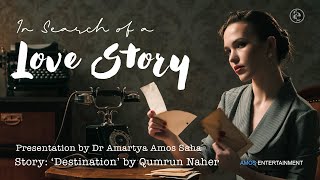 In Search of a Love Story  Dr Amartya Amos Saha  Story by Qumrun Naher [upl. by Moe]