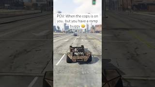 Cops is chasing you but you have a ramp buggy gtaviral gtaonline gta5online gtacars gta5 race [upl. by Edithe273]