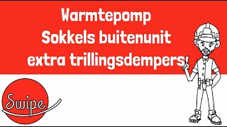 Swipe Warmtepomp  Sokkels buitenunit met extra trillingsdempers [upl. by Scholem]