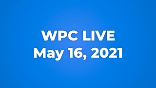 WPC Live May 16 2021 1000 AM [upl. by Akeinahs]