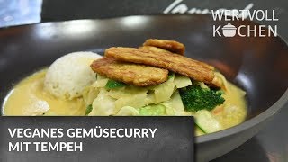 Veganes Gemüsecurry mit Tempeh  WERTVOLL KOCHEN [upl. by Mosa558]