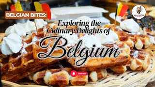 Belgian Bites Exploring the Culinary Delights of Belgium [upl. by Rosenwald398]