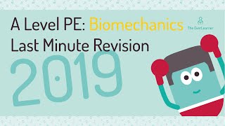 Alevel PE Biomechanics LAST MINUTE REVISION 2019 [upl. by Haiel]