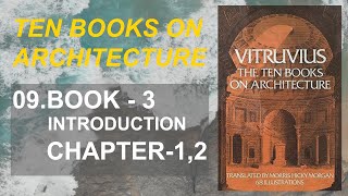 09  Ten Books on Architecture  BOOK  3  Introduction  Chapter  12 [upl. by Shimberg]